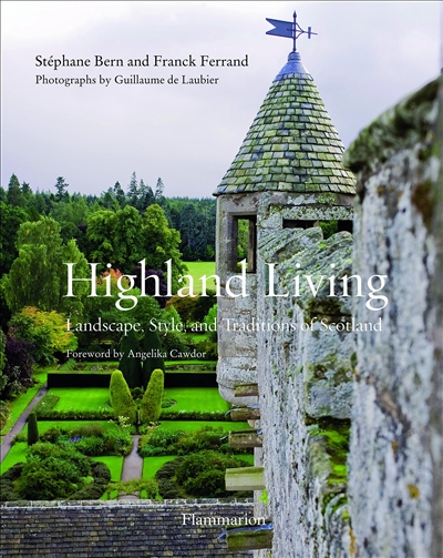 Highland living : landscape, style and traditions of Scotland