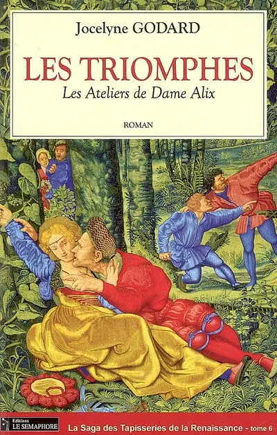Les ateliers de dame Alix. Vol. 6. Les triomphes