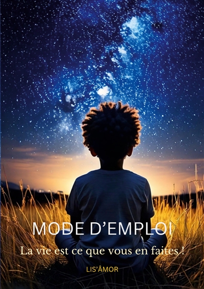 Mode d'emploi : La vie est...