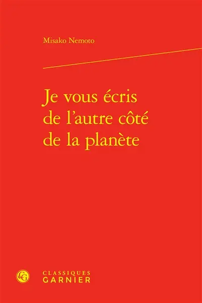 Je vous écris de l'autre côté de la planète