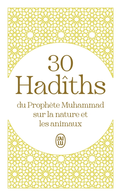 30 hadîths du prophète muhammad sur la nature et les animaux