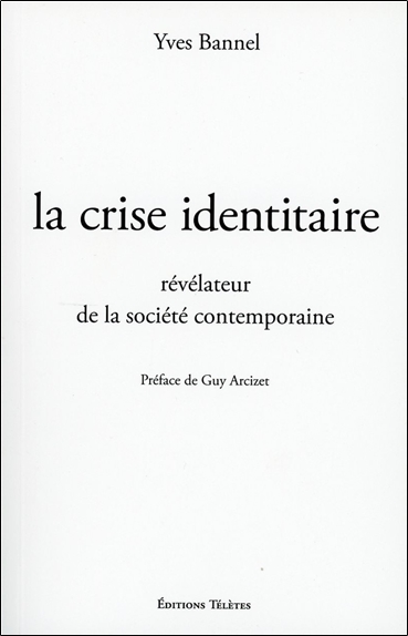 La crise identitaire : révélateur de la société contemporaine