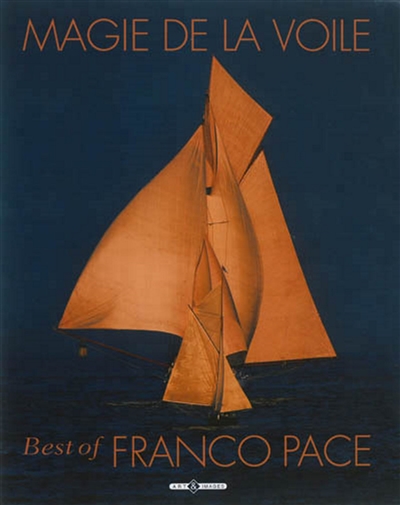 Magie de la voile : best of Franco Pace