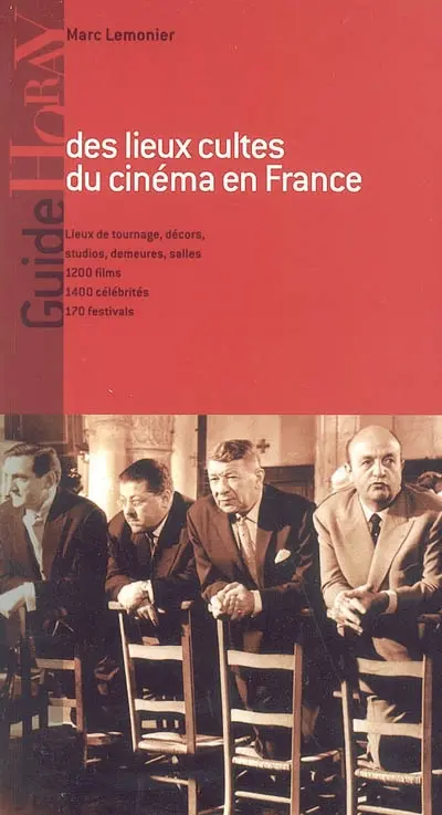 Guide des lieux cultes du cinéma en France