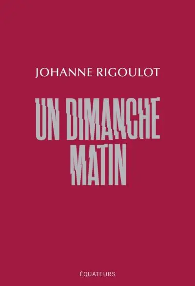 Un dimanche matin : récit