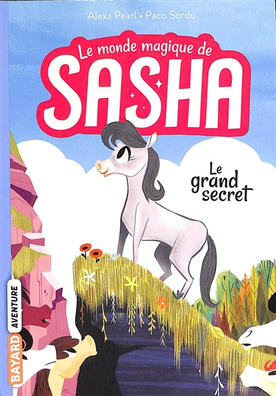 Le monde magique de Sasha, Tome 01 : Le grand secret