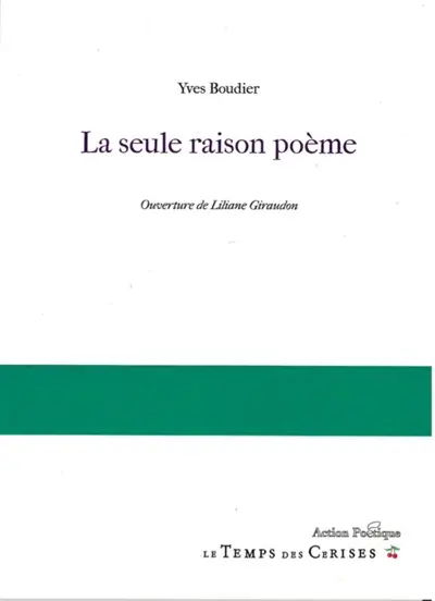 La seule raison poème