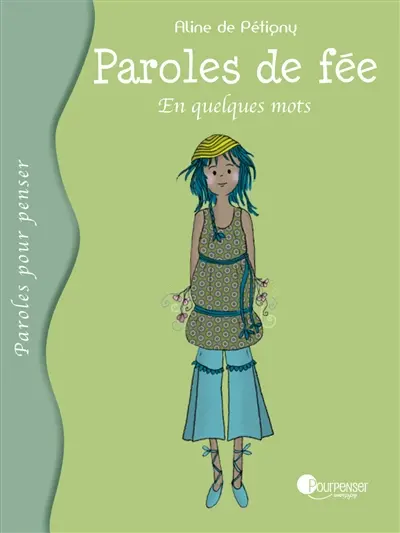 Paroles de fée. En quelques mots