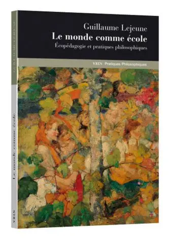 Le monde comme école : écopédagogie et pratiques philosophiques