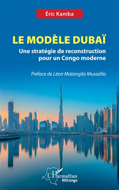 Le modèle Dubaï : une stratégie de reconstruction pour un Congo moderne