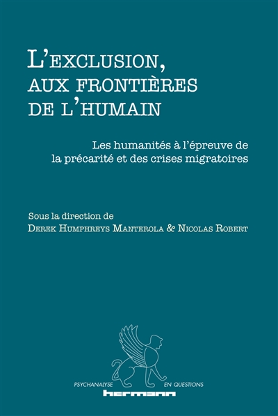 L'exclusion, aux frontières de l'humain : les humanités à l'épreuve de la précarité et des crises migratoires