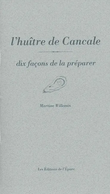 L'huître de Cancale : dix façons de la préparer