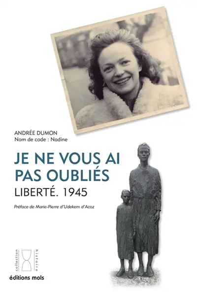 Je ne vous ai pas oubliés : liberté, 1945