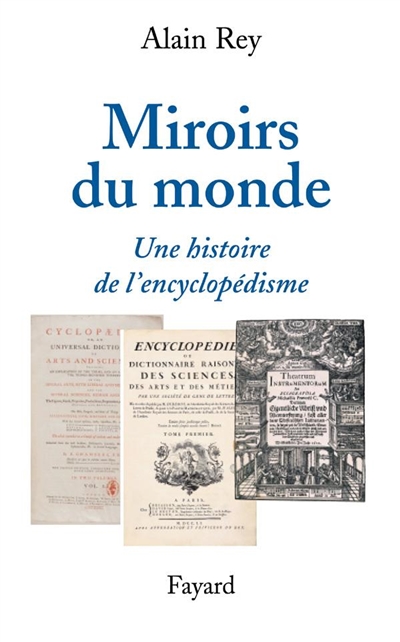 Miroirs du monde : une histoire de l'encyclopédisme
