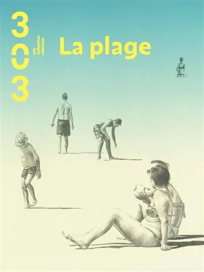 Trois cent trois-Arts, recherches et créations, n° 190. La plage Trois cent trois-Arts, recherches et créations, n° 190. La plage