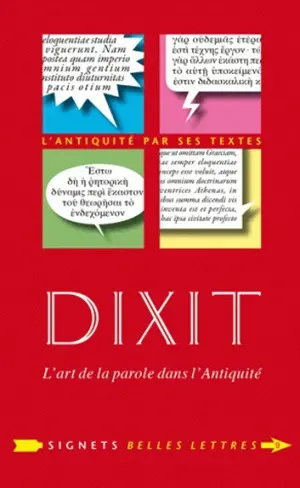 Dixit : l'art de la parole dans l'Antiquité
