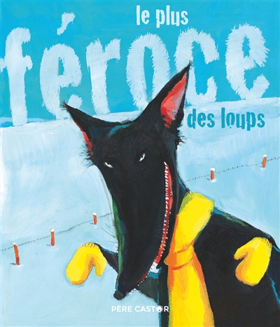 Le plus féroce des loups