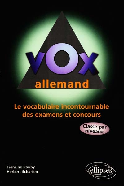 Vox allemand : vocabulaire incontournable des examens et concours, classé par niveaux