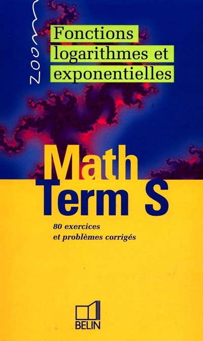 Maths, fonctions logarithmiques et exponentielles, terminale S