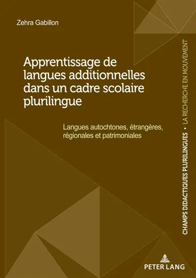 Apprentissage de langues additionnelles dans un cadre plurilingue : langues autochtones, étrangères, régionales et patrimoniales
