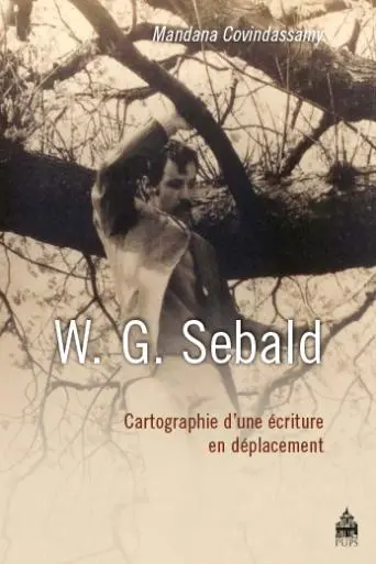 W.G. Sebald : cartographie d'une écriture en déplacement