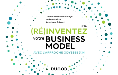 (Ré)inventez votre business model : avec l'approche Odyssée 3.14