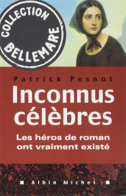 Inconnus célèbres : les...