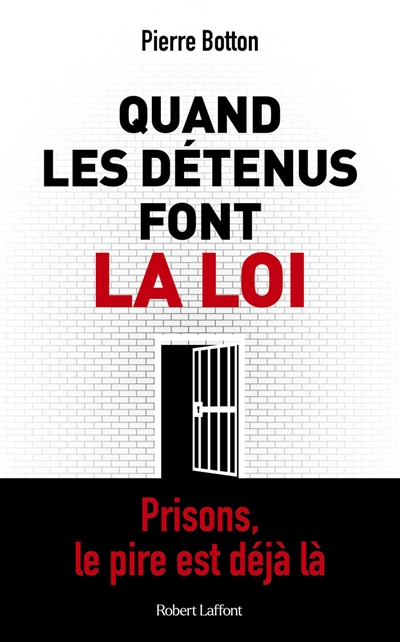 Quand les détenus font la loi : prisons, le pire est déjà là