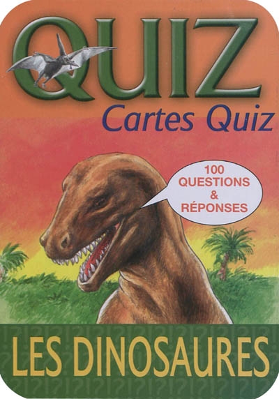 Les dinosaures : 100 questions & réponses