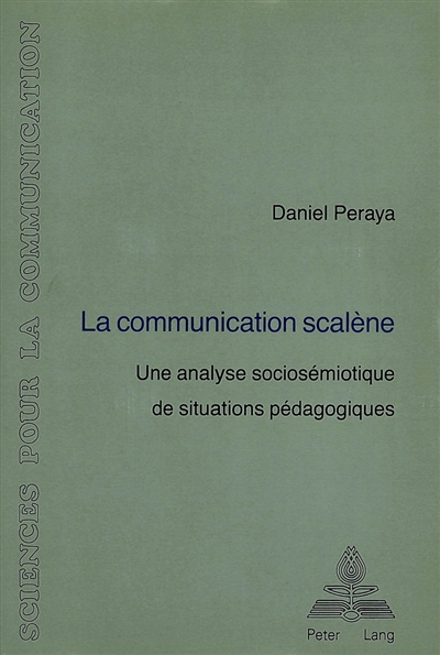 La Communication scalène : une analyse sociosémiotique de situations pédagogiques