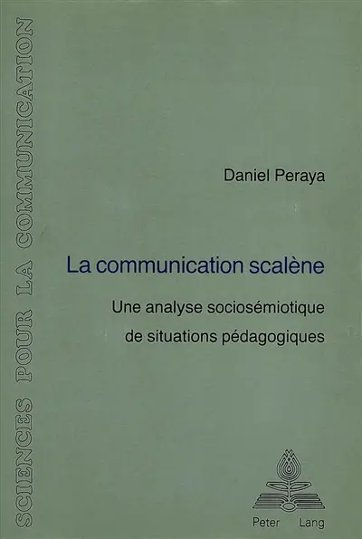 La Communication scalène : une analyse sociosémiotique de situations pédagogiques