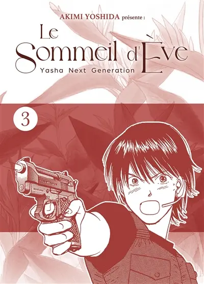 Le sommeil d'Eve : Yasha next generation. Vol. 3