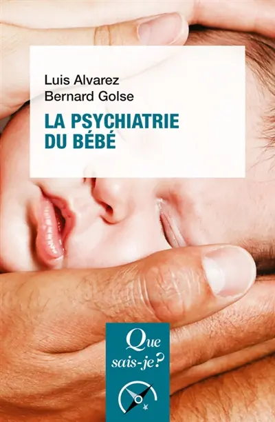 La psychiatrie du bébé