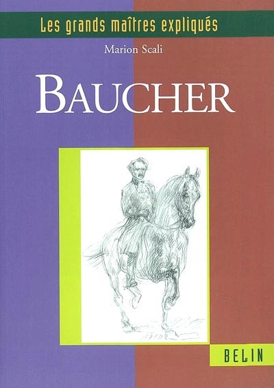 Baucher : le tact, la recherche et l'orgueil