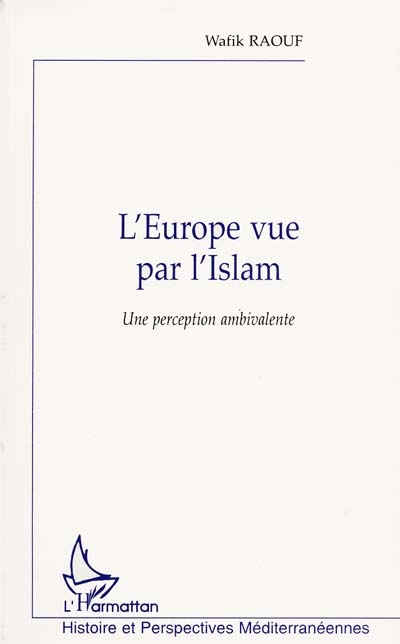 L'Europe vue par l'Islam : une perception ambivalente