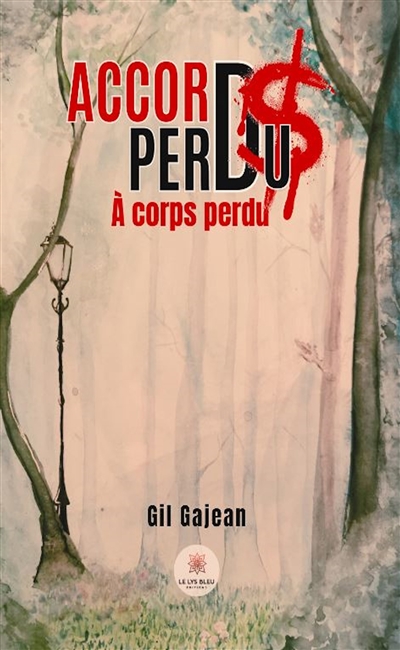 Accords perdus : A corps perdu