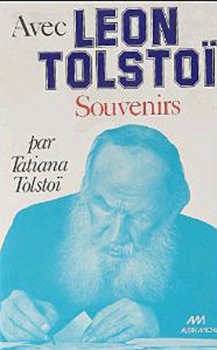 Avec Léon Tolstoï : souvenirs