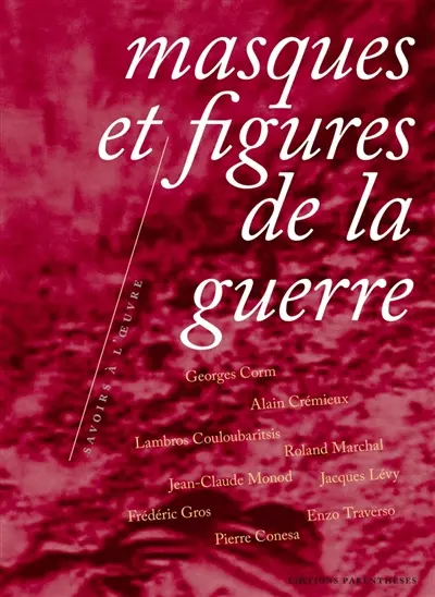 Masques et figures de la guerre