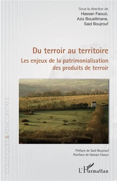 Du terroir au territoire : les enjeux de la patrimonialisation des produits de terroir