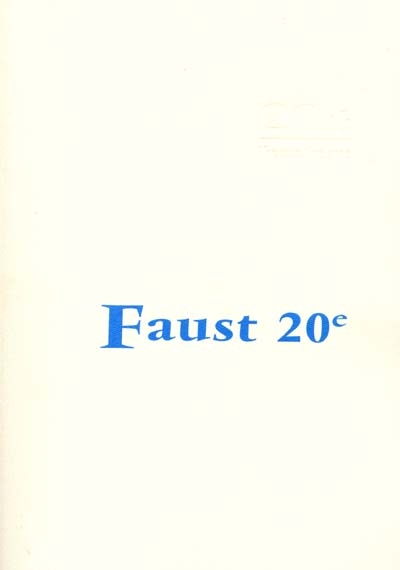 Faust 20e : échos de l'ego, le démon de Faust ou l'homme et ses démons