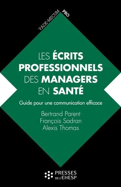 Les écrits professionnels des managers en santé : guide pour une communication efficace