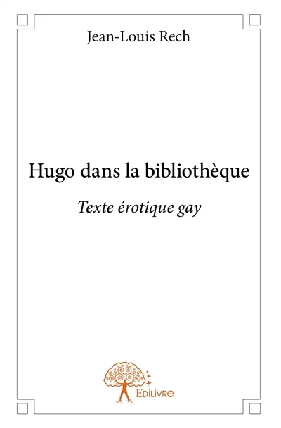 Hugo dans la bibliothèque : Texte érotique gay