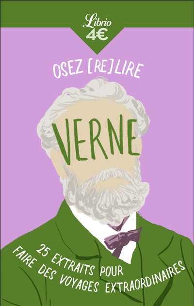Osez (re)lire Verne : 25 extraits pour faire des voyages extraordinaires