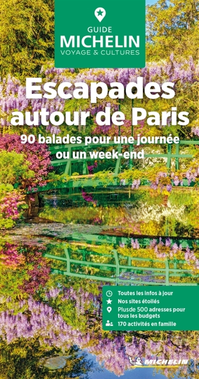 Escapades autour de Paris : 90 balades pour une journée ou un week-end