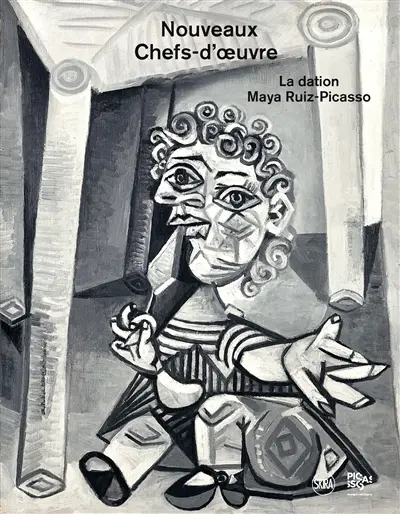 Nouveaux chefs-d'oeuvre : la dation Maya Ruiz-Picasso