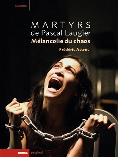 Martyrs de Pascal Laugier : mélancolie du chaos