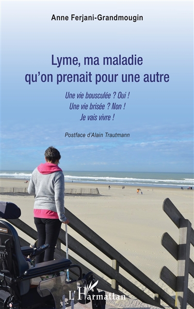 Lyme, ma maladie qu'on...