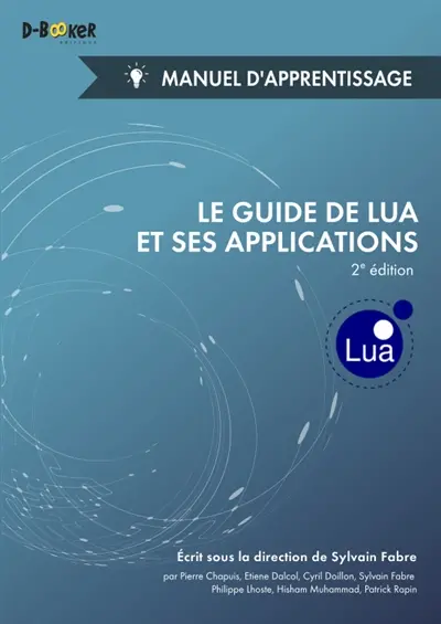 Le guide de Lua et ses applications : manuel d'apprentissage