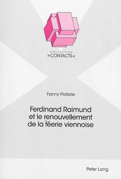 Ferdinand Raimund et le renouvellement de la féerie viennoise
