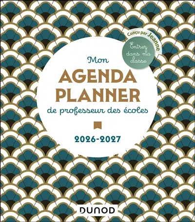 Mon agenda planner de professeur des écoles : 2026-2027